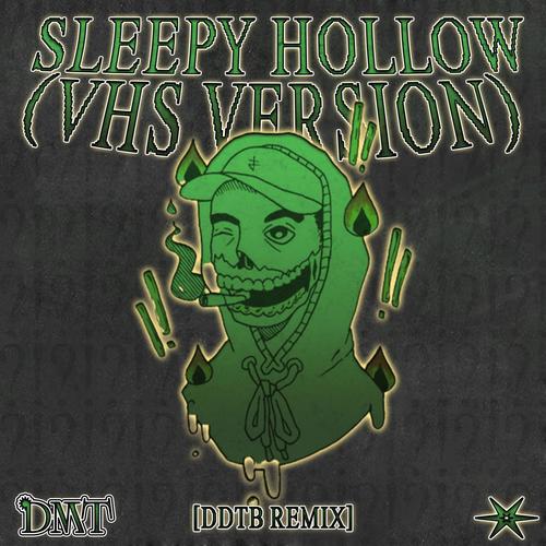 SLEEPY HOLLOW FREESTYLE (VHS VERSION) [DDTB REMIX]