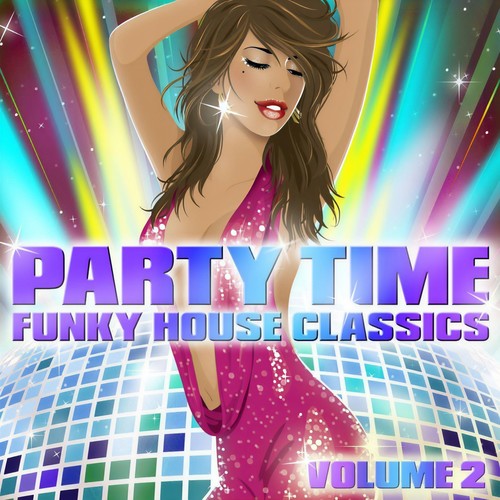 Party Time - Funky House Classics Volume 2