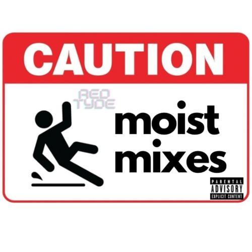 moist mixes (Explicit)