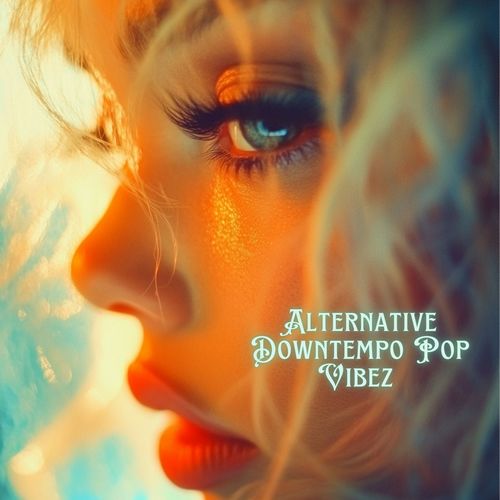 Alternative Downtempo Pop Vibez