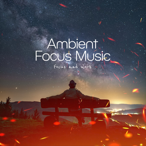 Ambient Focus Music