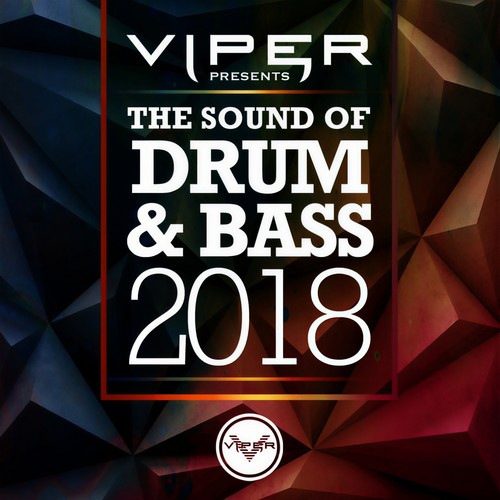 The Sound of Drum & Bass 2018 (Viper Presents)