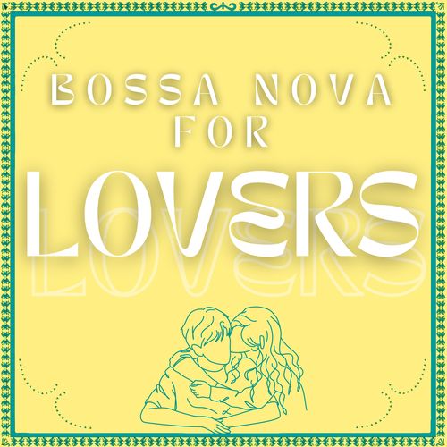 Bossa Nova For Lovers