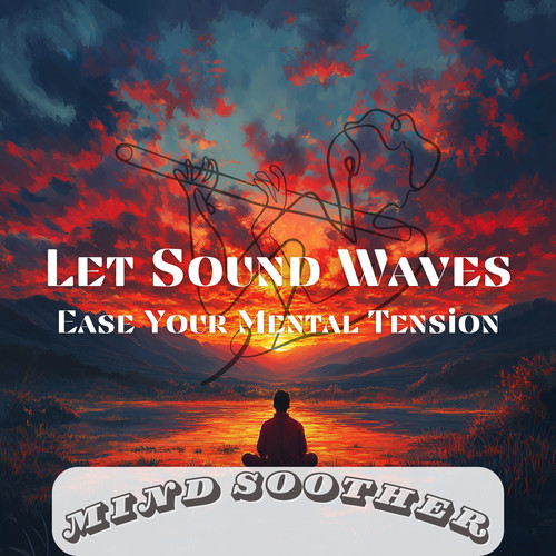 Let Sound Waves Ease Your Mental Tension