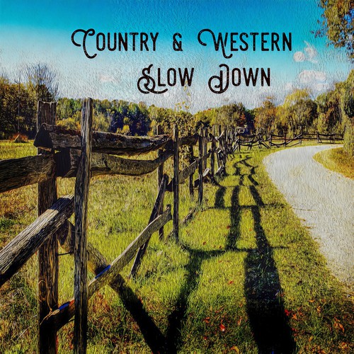 Country & Western: Slow Down