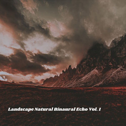 Landscape Natural Binaural Echo Vol. 1