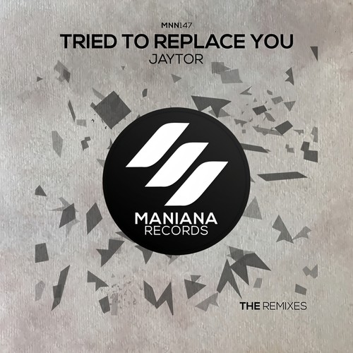 Tried to Replace You // the Remixes