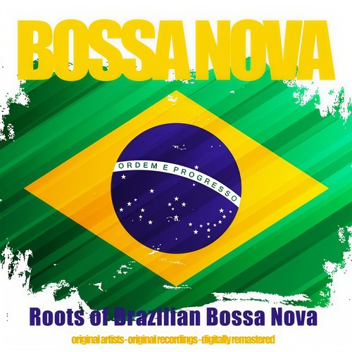 Bossa Nova (Roots of Brazilian Bossa Nova)