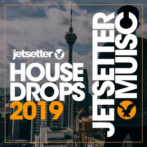 House Drops 2019