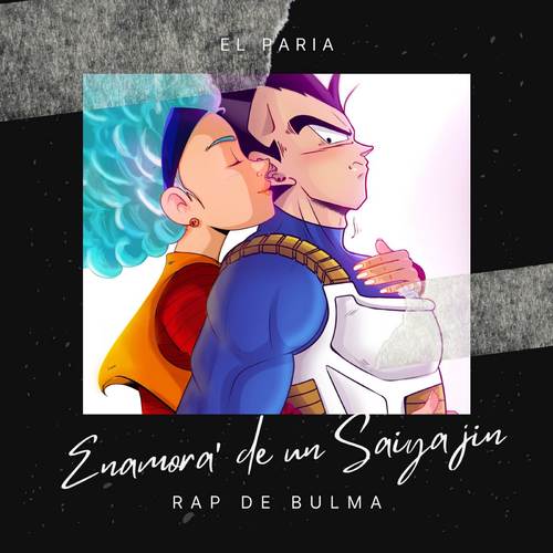 Enamora' de un Saiyajin (Rap de Bulma)