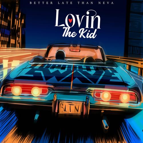 Lovin The Kid (Me and Twin) [Explicit]