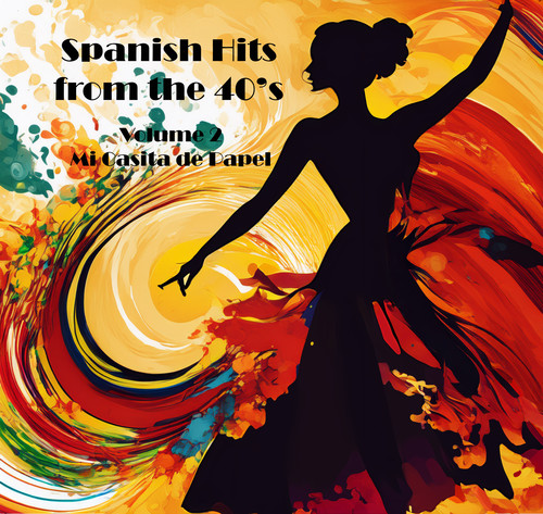 Spanish Hits from the '40's, Vol. 2 (Mi Casita de Papel)