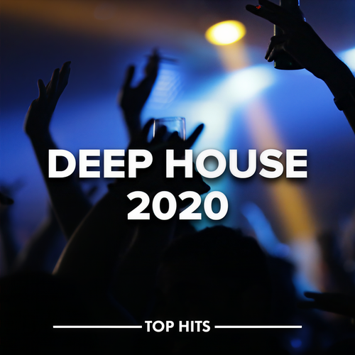 Deep House 2020 (Explicit)