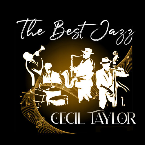 The Best Jazz, Cecil Taylor