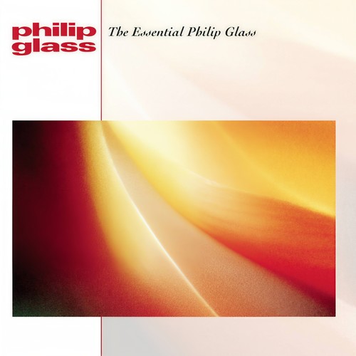 The Essential Philip Glass