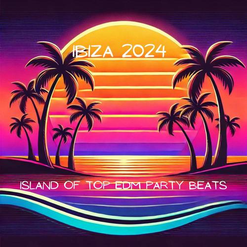 IBIZA 2024 - Island of Top EDM Party Beats (Mix Electronic Ringtones)