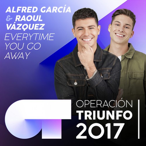 Everytime You Go Away (Operación Triunfo 2017)