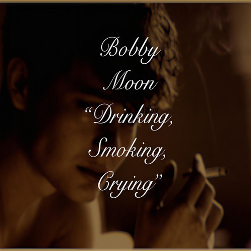 Drinking, Smoking, Crying