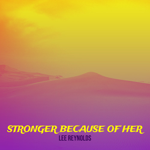 Stronger Because of Her