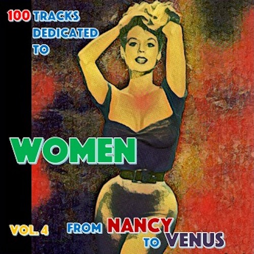 Dedicated To Women Vol.4 (From Nancy To Venus)
