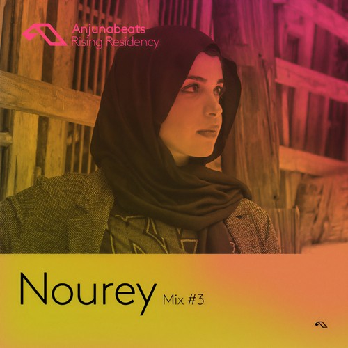 The Anjunabeats Rising Residency with Nourey #3