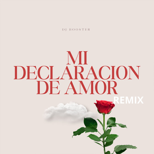 Mi Declaracion De Amor (Remix)