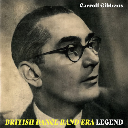 British Dance Band Era Legend (Digitally Restored)