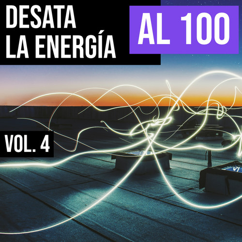 Desata La Energía Al 100 Vol. 4 (Explicit)