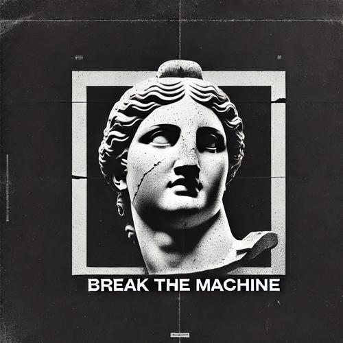 Break The Machine