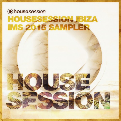 Housesession Ibiza IMS 2015 Sampler