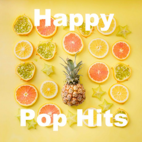 Happy Pop Hits (Explicit)