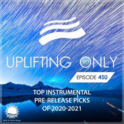 Uplifting Only 450: No-Talking DJ Mix: Top Pre-Release Picks of 2020-2021 [All Instrumental] [FULL]