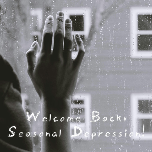 Welcome Back, Seasonal Depression! (Explicit)