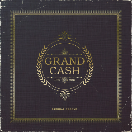 Grandcash 1986-2011 / Eternal Groove (Explicit)