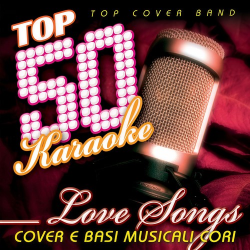 Top 50 karaoke love songs (Cover e Basi musicali cori)