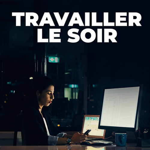 Travailler le soir (Explicit)