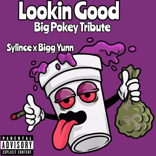 Lookin Good (feat. Bigg Yunn & Big Pokey) [Explicit]