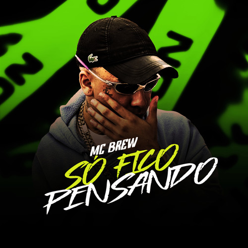 Só Fico Pensando (Explicit)