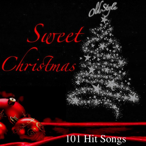 Sweet Christmas (101 Hit Songs)