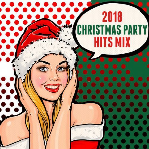 2018 Christmas Party Hits Mix