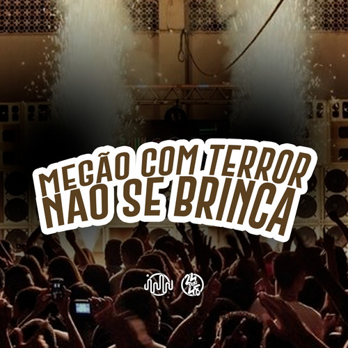 Megão Com Terror Não Se Brinca (Explicit)