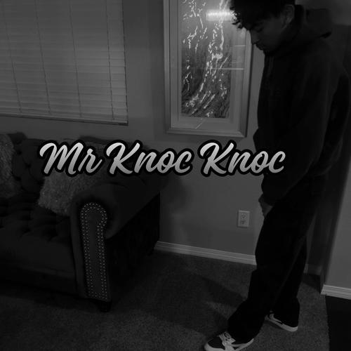 Mr. Knoc Knoc (feat. Brando2x) [Explicit]