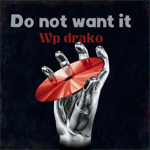 Do not want it (Explicit)