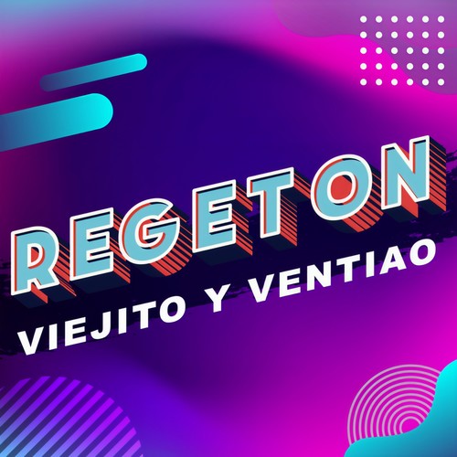 Regeton viejito y ventiao (Explicit)