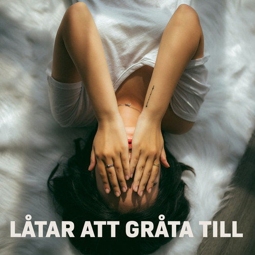 Låtar att gråta till (Explicit)