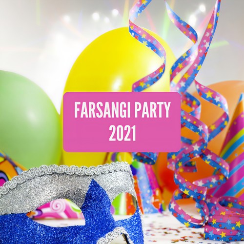 Farsangi Party 2021 (Explicit)