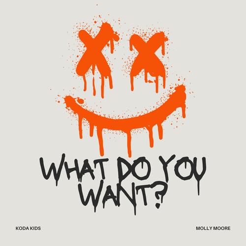 What Do You Want?