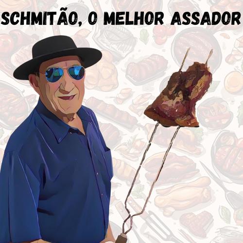 SCHMITÃO, O MELHOR ASSADOR (feat. Xuxu Nunes)