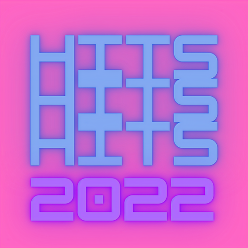 Hits Hits Hits 2022 (Explicit)