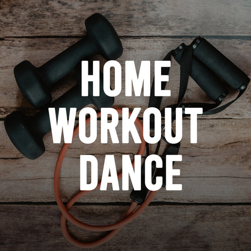 Home Workout Dance (Explicit)